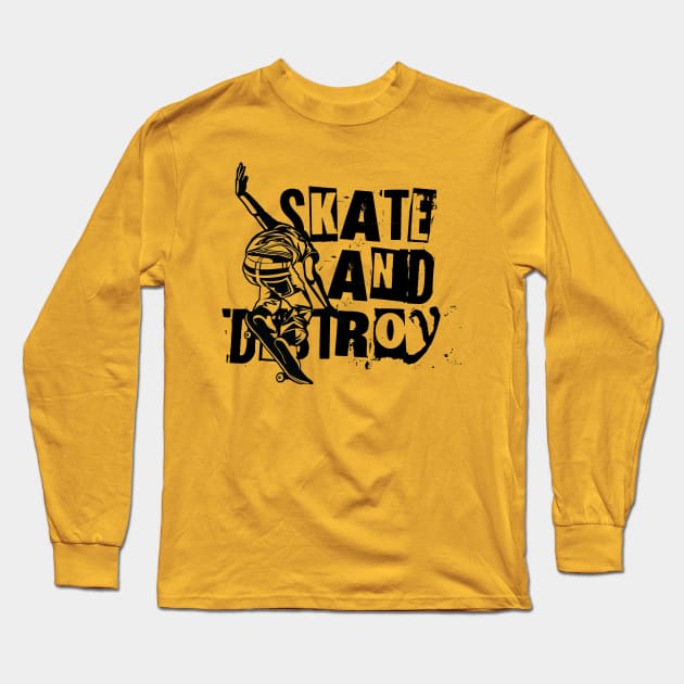 Skate and Destroy Long Sleeve T-Shirt by EddieBalevo